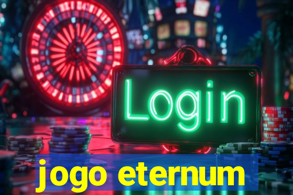 jogo eternum